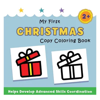 "My First Christmas Copy Coloring Book: helps develop advanced skills coordination" - "" ("Avery