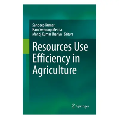 "Resources Use Efficiency in Agriculture" - "" ("Kumar Sandeep")(Pevná vazba)