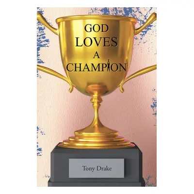 "God Loves A Champion" - "" ("Drake Tony")(Paperback)