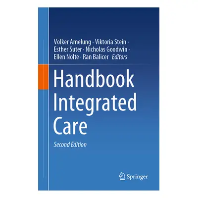 "Handbook Integrated Care" - "" ("Amelung Volker")(Pevná vazba)