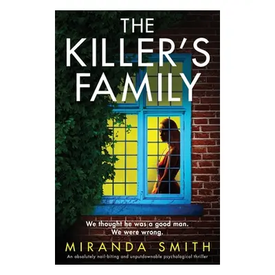 "The Killer's Family: An absolutely nail-biting and unputdownable psychological thriller" - "" (