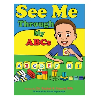 "See Me Through My ABC's" - "" ("Francis Rachel")(Pevná vazba)