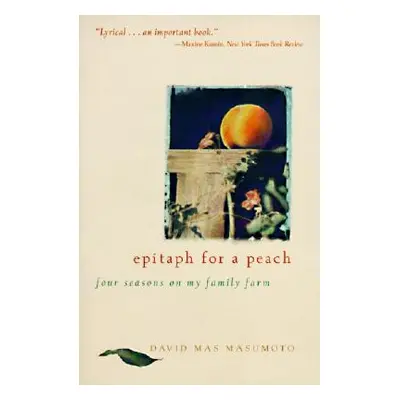 "Epitaph for a Peach: Four Seasons on My Family Farm" - "" ("Masumoto David M.")(Paperback)