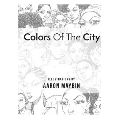 "Colors Of The City" - "" ("Maybin Aaron M.")(Paperback)