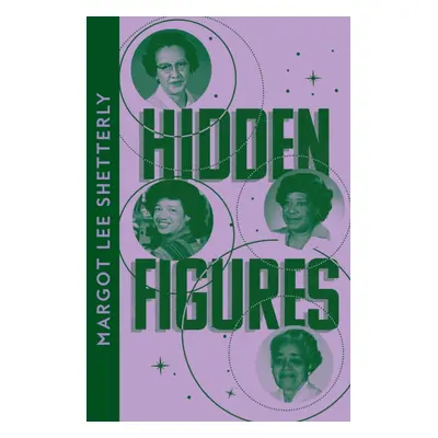 "Hidden Figures" - "The Untold Story of the African American Women Who Helped Win the Space Race