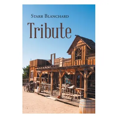 "Tribute" - "" ("Blanchard Starr")(Paperback)