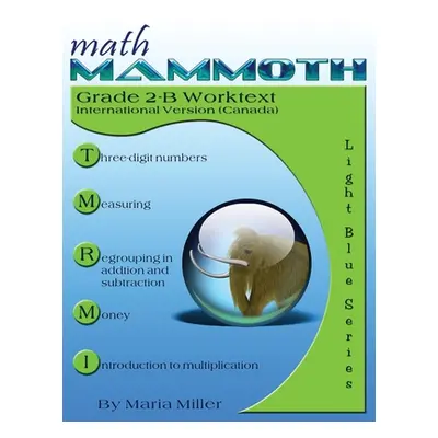 "Math Mammoth Grade 2-B Worktext, International Version (Canada)" - "" ("Miller Maria")(Paperbac