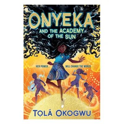 "Onyeka and the Academy of the Sun" - "" ("Okogwu Tol")(Pevná vazba)