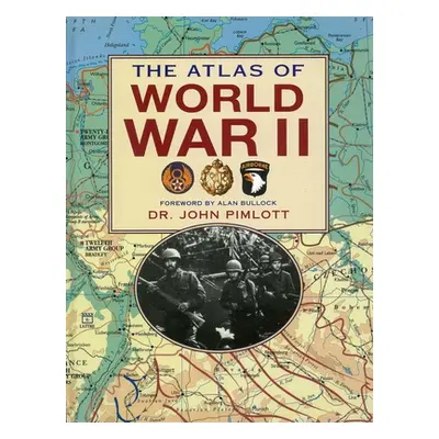 "The Atlas of World War II" - "" ("Pimlott John")(Paperback)