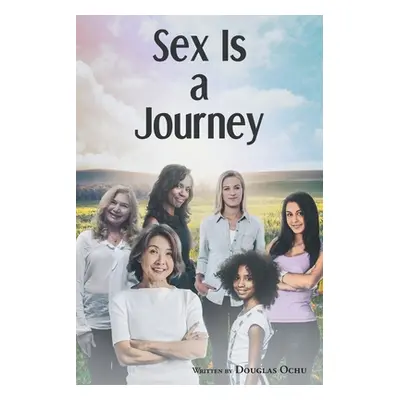 "Sex is a Journey" - "" ("Ochu Douglas")(Paperback)