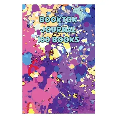 "Booktok Journal 100 Books: 6x9 Notebook To Keep Track Of And Review The Books You Have Read" - 