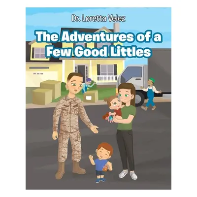 "The Adventures of a Few Good Littles" - "" ("Velez Loretta")(Paperback)