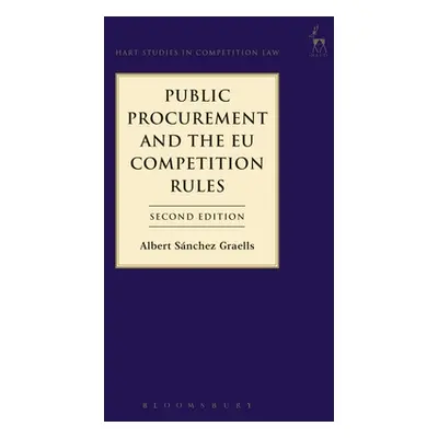 "Public Procurement and the EU Competition Rules" - "" ("Snchez Graells Albert")(Pevná vazba)