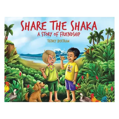 "Share the Shaka: A story of Friendship" - "" ("Bertram Tifney")(Paperback)