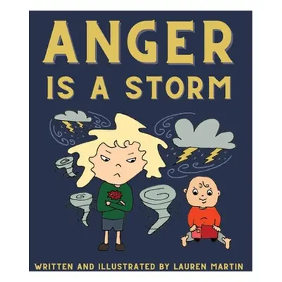 "Anger is a Storm" - "" ("Martin Lauren")(Pevná vazba)