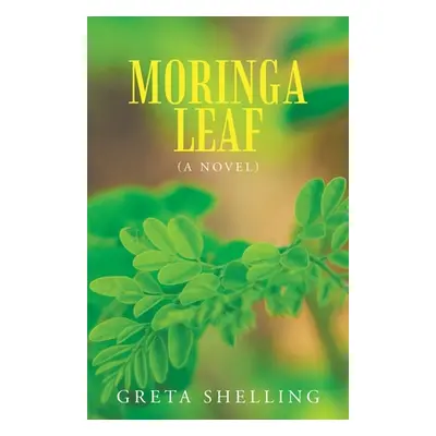 "Moringa Leaf" - "" ("Shelling Greta")(Paperback)