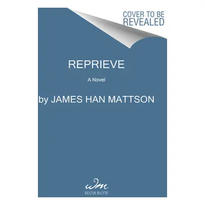 "Reprieve" - "" ("Mattson James Han")(Paperback)