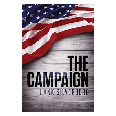 "The Campaign" - "" ("Silverberg Hank")(Paperback)