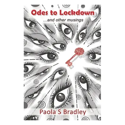 "Odes to Lockdown: ...and other musings" - "" ("Bradley Paola")(Paperback)