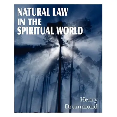 "Natural Law in the Spiritual World" - "" ("Drummond Henry")(Paperback)