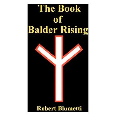 "The Book of Balder Rising" - "" ("Blumetti Robert")(Paperback)