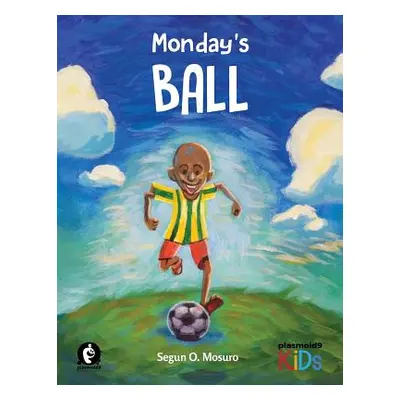 "Monday's Ball" - "" ("Mosuro Segun O.")(Paperback)