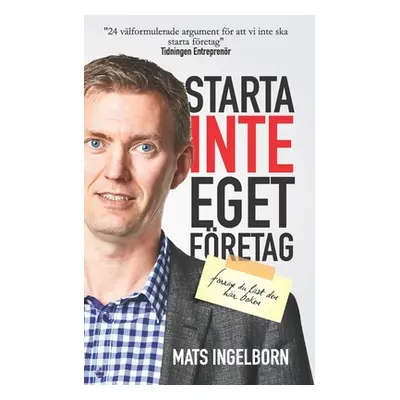 "Starta inte eget fretag: Frrn du lst den hr boken" - "" ("Larsson Maja")(Paperback)