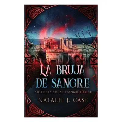 "La Bruja de Sangre" - "" ("Case Natalie J.")(Paperback)