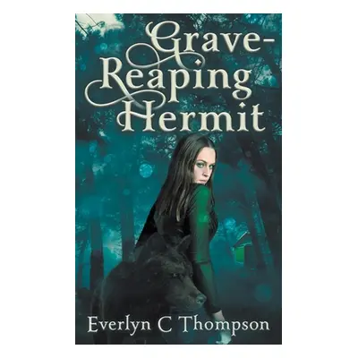 "Grave-Reaping Hermit" - "" ("Thompson Everlyn C.")(Paperback)