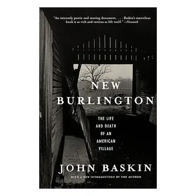 "New Burlington: The Life and Death of an American Village" - "" ("Baskin John")(Paperback)