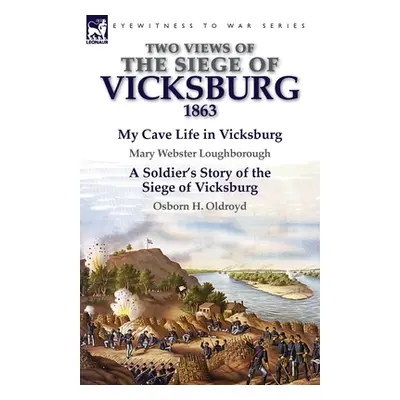 "Two Views of the Siege of Vicksburg, 1863" - "" ("Loughborough Mary Webster")(Paperback)