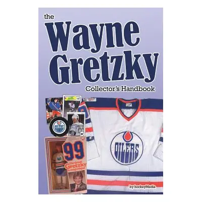 "The Wayne Gretzky Collector's Handbook" - "" ("Scott Richard")(Paperback)