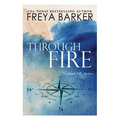 "Through Fire" - "" ("Barker Freya")(Paperback)