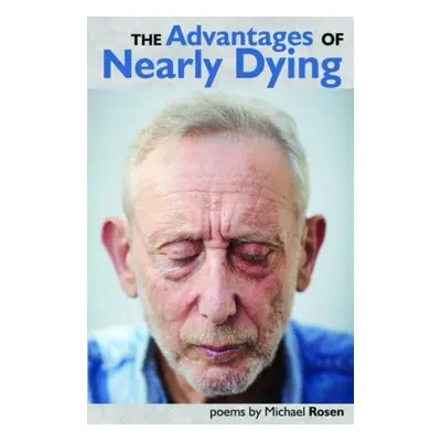 "Advantages of Nearly Dying" - "" ("Rosen Michael")(Paperback / softback)