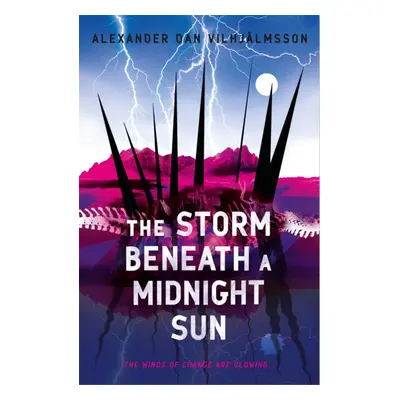 "Storm Beneath a Midnight Sun" - "" ("Vilhjalmsson Alexander Dan")(Paperback / softback)