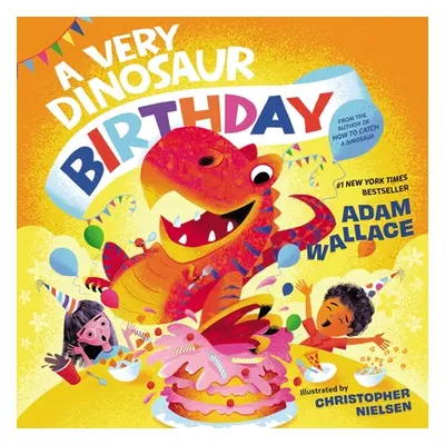 "A Very Dinosaur Birthday" - "" ("Wallace Adam")(Pevná vazba)