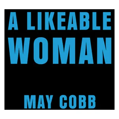 "A Likeable Woman" - "" ("Cobb May")(Pevná vazba)