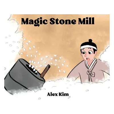 "Magic Stone Mill" - "" ("Kim Alex")(Pevná vazba)