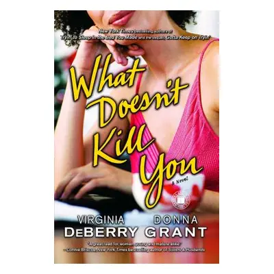 "What Doesnt Kill You" - "" ("Deberry Virginia")(Paperback)