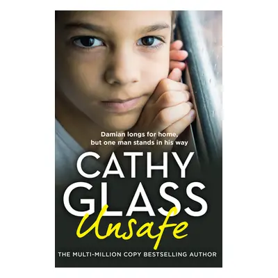 "Unsafe: Damian Longs for Home, But One Man Stands in His Way" - "" ("Glass Cathy")(Paperback)