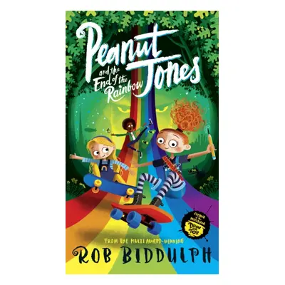 "Peanut Jones and the End of the Rainbow" - "" ("Biddulph Rob")(Pevná vazba)