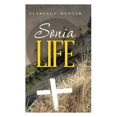 "Sonia Life" - "" ("Hunter Clarence")(Pevná vazba)