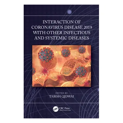 "Interaction of Coronavirus Disease 2019 with other Infectious and Systemic Diseases" - "" ("Qid