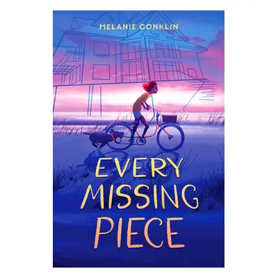 "Every Missing Piece" - "" ("Conklin Melanie")(Pevná vazba)