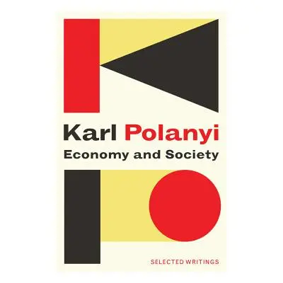 "Economy and Society: Selected Writings" - "" ("Polanyi Karl")(Paperback)