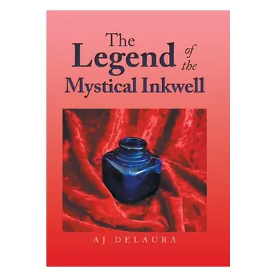 "The Legend of the Mystical Inkwell" - "" ("Delaura Aj")(Pevná vazba)