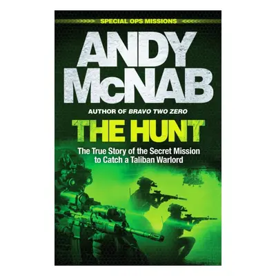 "Hunt" - "The True Story of the Secret Mission to Catch a Taliban Warlord" ("McNab Andy")(Paperb