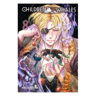 "Children of the Whales, Vol. 8, 8" - "" ("Umeda Abi")(Paperback)