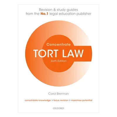 "Tort Law Concentrate" - "Law Revision and Study Guide" ("Brennan Carol (Teaching Fellow Univers