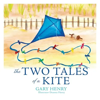 "The Two Tales of a Kite" - "" ("Henry Gary")(Paperback)